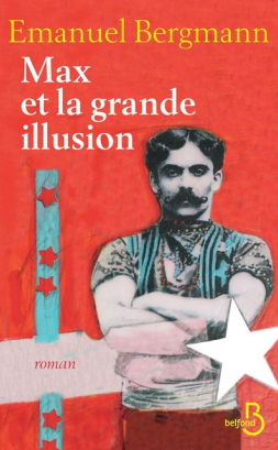 Emanuel Bergmann - Max et la Grande Illusion