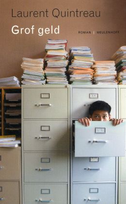 Laurent Quintreau: Grof geld (Meulenhoff 2008)