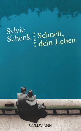 Sylvie Schenk - Schnell, Dein Leben