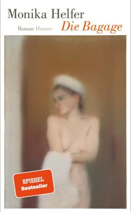 Monika Helfer - Die Bagage