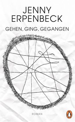 Jenny Erpenbeck - Gehen, ging, gegangen