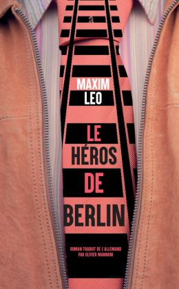 Maxim Leo – Le héros de Berlin