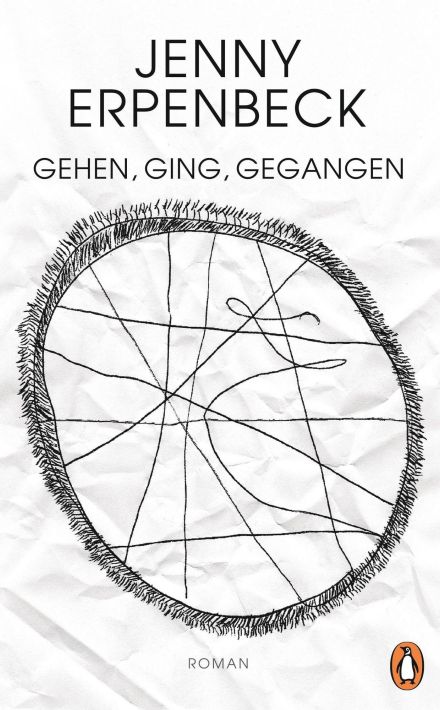 Jenny Erpenbeck: Gehen, ging, gegangen