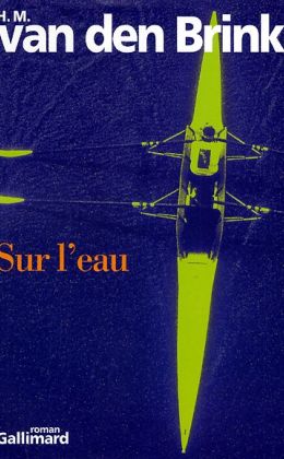 Hans Maarten van den Brink : « Sur l’eau » (Gallimard 2000)