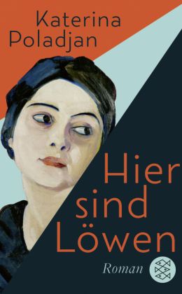 Katerina Poladjan – Hier sind Löwen