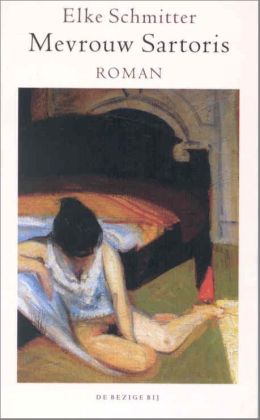 Elke Schmitter: Mevrouw Sartoris (De Bezige Bij 2001)
