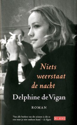 Delphine de Vigan - Niets weerstaat de nacht