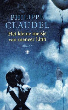 Philippe Claudel: Het kleine meisje van meneer Linh (de Bezige Bij 2005)