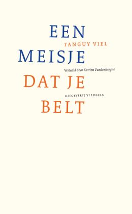 Tanguy Viel – Een meisje dat je belt